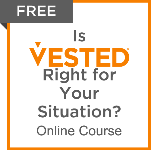 Is Vested right for your situation? Free online course.