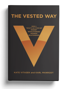The Vested Way - How a "What's in it for We" Mindset Revolutionizes Business Relationships by Kate Vitasek and Karl Madrodt