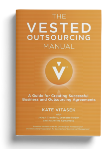 The Vested Outsourcing Manual - A Guide for Creating Successful Business and Outsourcing Agreements by Kate Vitasek with Jacqui Crawford, Jeanette Nyden and Katherine Kawamoto